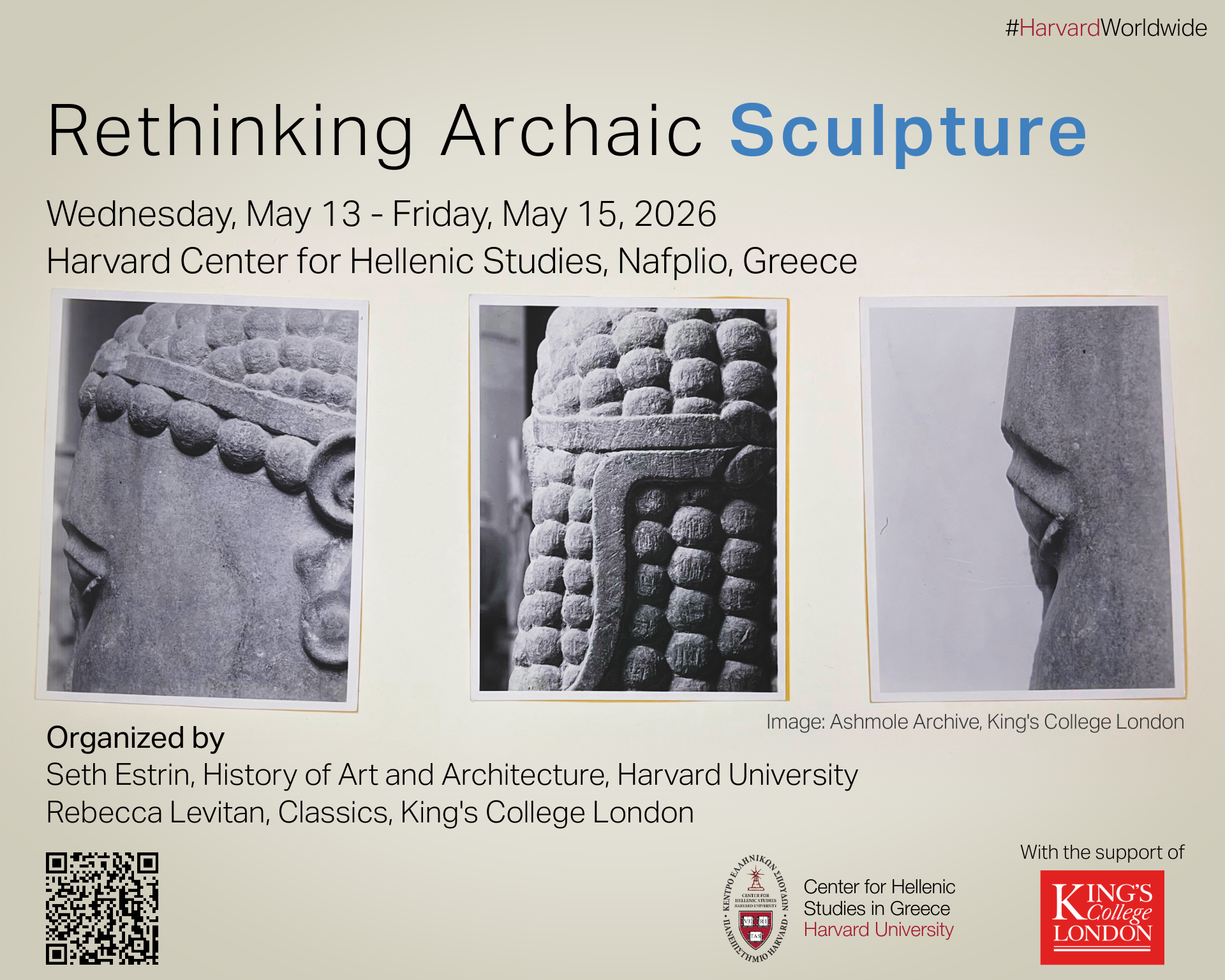 Poster for the "Rethinking Archaic Sculpture" conference, held May 13-15, 2026 at the Harvard Center for Hellenic Studies in Nafplio, Greece, organized by Seth Estrin and Rebecca Levitan, with three black‑and‑white close‑up photos of ancient sculptures, a QR code, and logos for Harvard's CHS Greece and King's College London.