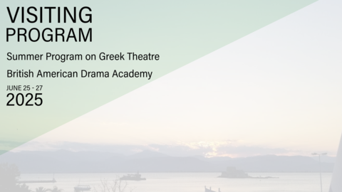 Poster for “Visiting Program: Summer Program on Greek Theatre” by the British American Drama Academy, June 25–27, 2025, with a sunset waterfront background and Harvard's CHS Greece logo.