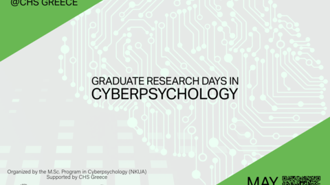 Poster with a green and gray circuit-board brain background announcing “Graduate Research Days in Cyberpsychology,” organized by the MSc Program in Cyberpsychology (NKUA) and supported by CHS Greece, taking place May 21-22, 2026.
