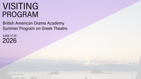 Poster for “Visiting Program: Summer Program on Greek Theatre” by the British American Drama Academy, June 17–19, 2026, with a sunset waterfront background and Harvard's CHS Greece logo.