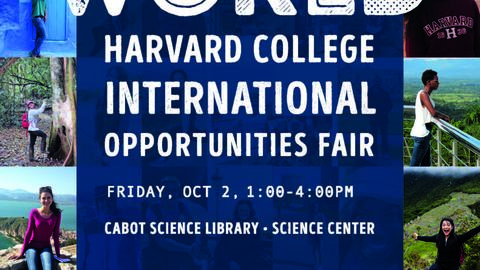 Poster for "Engaging the World: Harvard College International Opportunities Fair," Friday, October 2, 1:00–4:00 PM, Cabot Science Library, Science Center. White text on a navy background, framed by photos of smiling Harvard students in locations around the world.