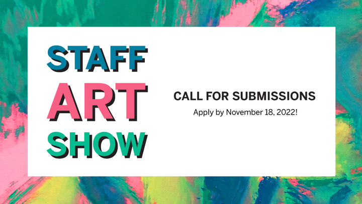 Staff Art Show logo. Text over a colorful abstract painting.