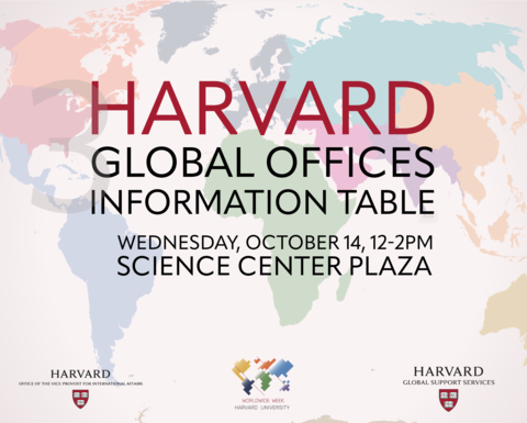 A colorful world map background highlights text announcing "Harvard Global Offices Information Table," with event details and the "Worldwide Week, Harvard University" logo below.